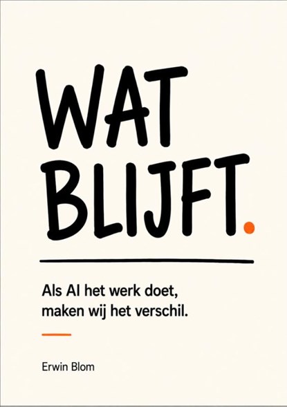 Wat blijft., Erwin Blom - Paperback - 9789463564601
