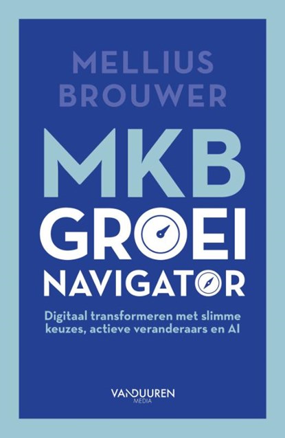 MKB-Groeinavigator, Mellius Brouwer - Paperback - 9789463564656