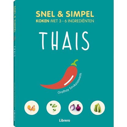 Thais - Snel & simpel, Orathay Souksisavanh - Paperback - 9789463594127