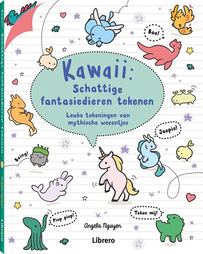 Kawaii schatiige fantasiediren tekenen , Nguyen, Angela - Paperback - 9789463595599