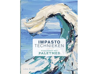 Impastotechnieken, Elley, Lisa - Paperback - 9789463596930