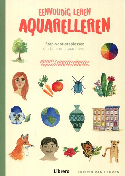 Eenvoudig leren aquarelleren, Leeuwen, van, Kristin - Paperback - 9789463599399