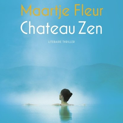 Chateau Zen, Maartje Fleur - Luisterboek MP3 - 9789463622790