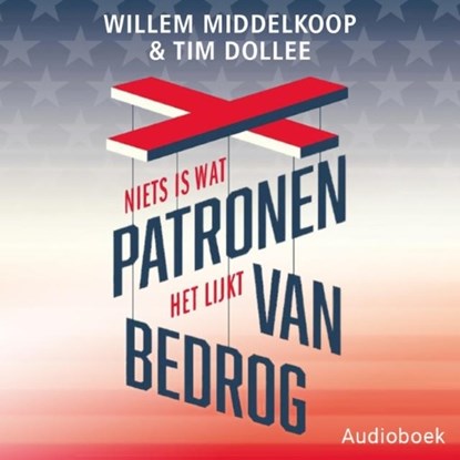 Patronen van bedrog, Willem Middelkoop ; Tim Dollee - Luisterboek MP3 - 9789463624688