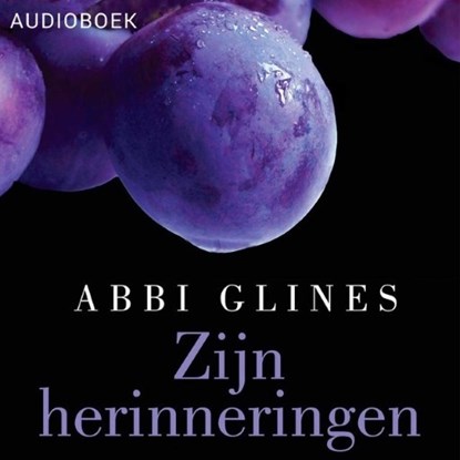 Zijn herinneringen, Abbi Glines - Luisterboek MP3 - 9789463624800