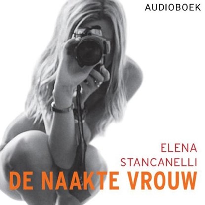 De naakte vrouw, Elena Stancanelli - Luisterboek MP3 - 9789463625005