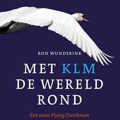 Met KLM de wereld rond, Ron Wunderink - Luisterboek MP3 - 9789463625029