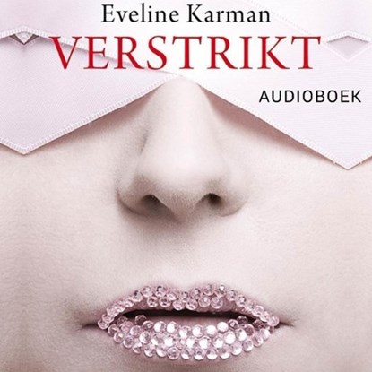 Verstrikt, Eveline Karman - Luisterboek MP3 - 9789463625210
