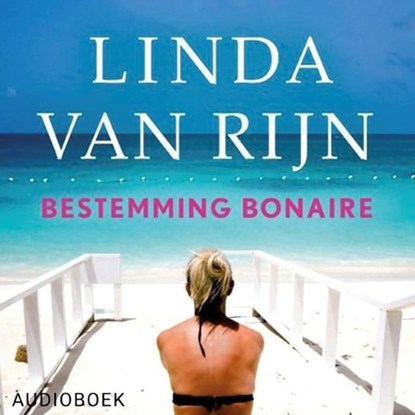 Bestemming Bonaire, Linda van Rijn - Luisterboek MP3 - 9789463626576