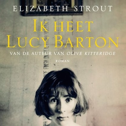 Ik heet Lucy Barton, Elisabeth Strout - Luisterboek MP3 - 9789463628631