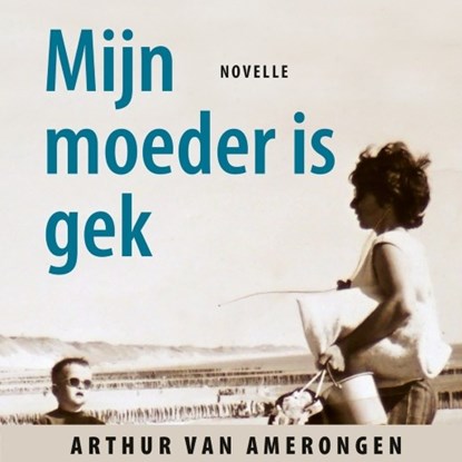 Mijn moeder is gek, Arthur van Amerongen - Luisterboek MP3 - 9789463628891