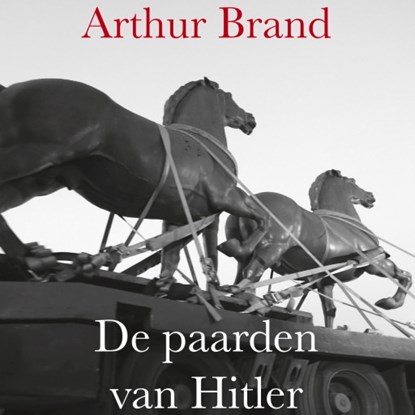 De paarden van Hitler, Arthur Brand - Luisterboek MP3 - 9789463629935