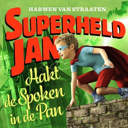 Superheld Jan hakt de spoken in de pan, Harmen van Straaten - Luisterboek MP3 - 9789463631617