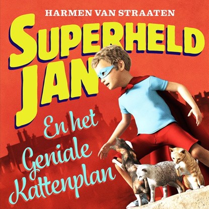 Superheld Jan en het geniale kattenplan, Harmen van Straaten - Luisterboek MP3 - 9789463631624