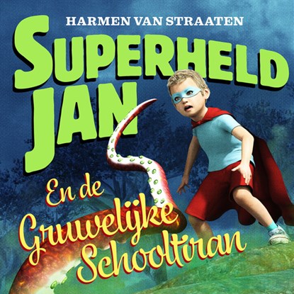 Superheld Jan en de gruwelijke schooltiran, Harmen van Straaten - Luisterboek MP3 - 9789463631631