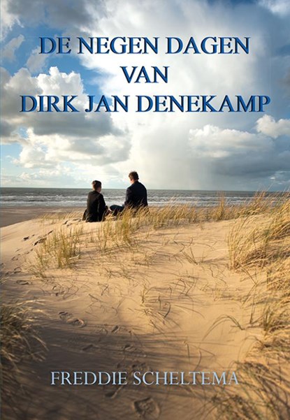 De negen dagen van Dirk Jan Denekamp, Freddie Scheltema - Paperback - 9789463650298