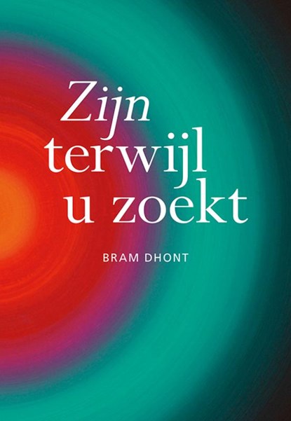 Zijn terwijl u zoekt, Bram Dhont - Paperback - 9789463650915