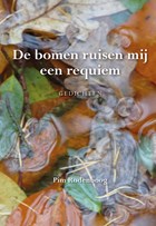 De bomen ruisen mij een requiem | Pim Rodenboog | 