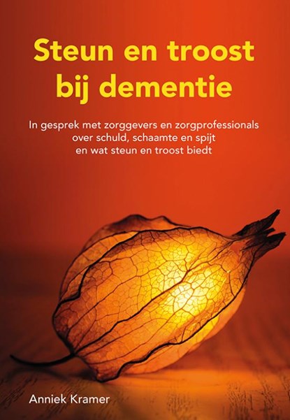 Steun en troost bij dementie, Anniek Kramer - Paperback - 9789463651202