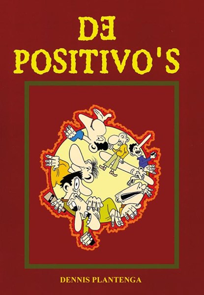 De Positivo's, Dennis Plantenga - Paperback - 9789463651240