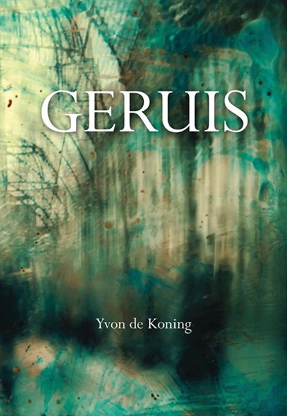 Geruis, Yvon de Koning - Paperback - 9789463651462