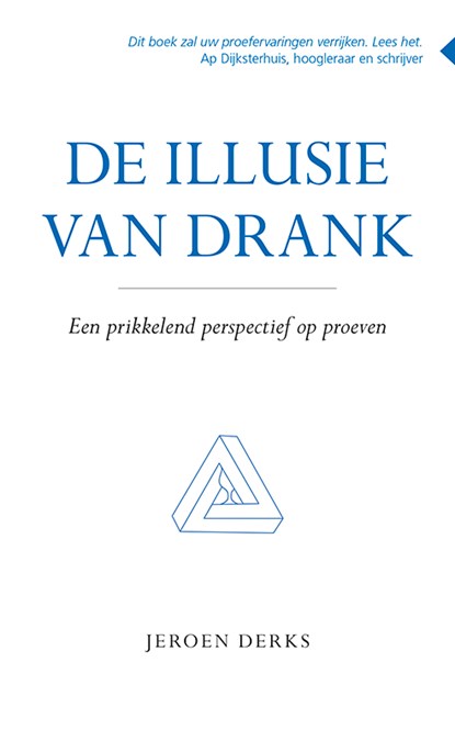 De illusie van drank, Jeroen Derks - Paperback - 9789463651783