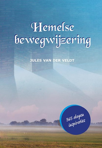 Hemelse bewegwijzering, Jules van der Veldt - Paperback - 9789463651929