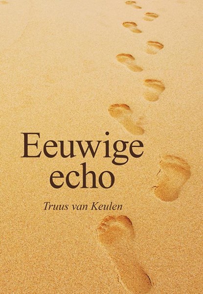 Eeuwige echo, Truus van Keulen - Paperback - 9789463652254