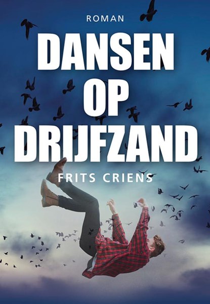 Dansen op drijfzand, Frits Criens - Paperback - 9789463652278