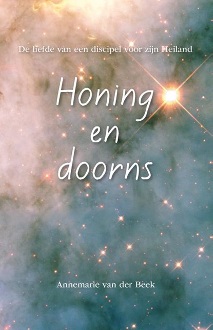 Honing en doorns, Annemarie van der Beek - Paperback - 9789463652384