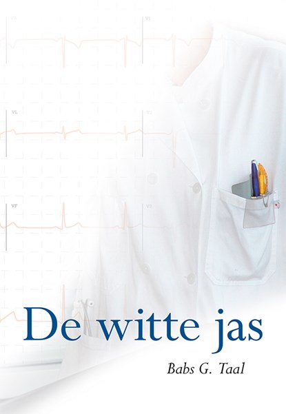 De witte jas, Babs G. Taal - Paperback - 9789463652551