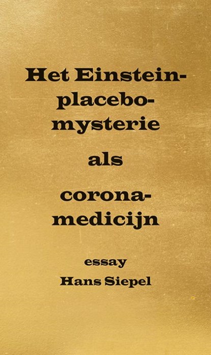 Het Einstein-placebo-mysterie als corona-medicijn, Hans Siepel - Paperback - 9789463653190