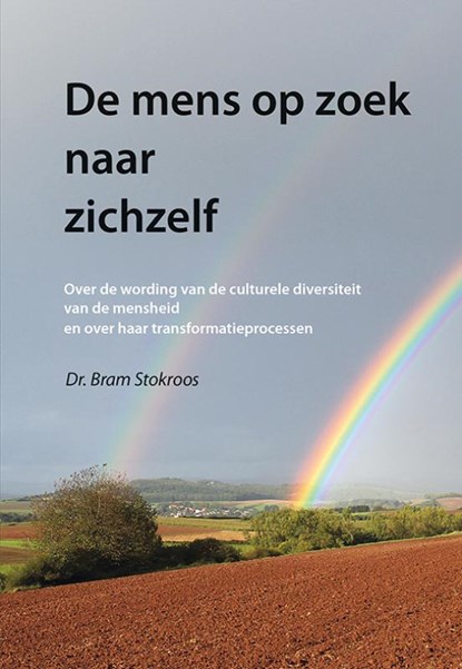 De mens op zoek naar zichzelf, Bram Stokroos - Paperback - 9789463653510