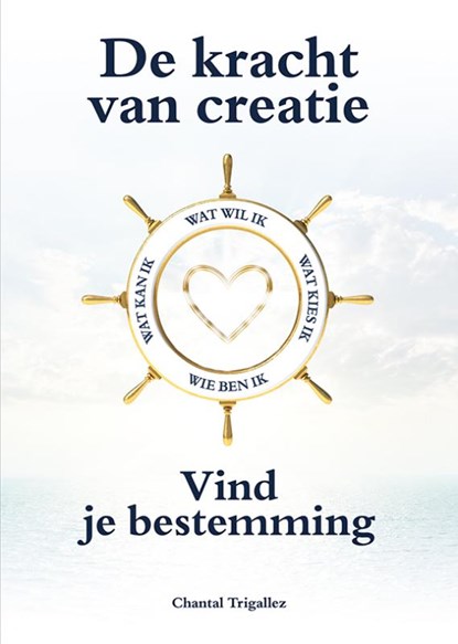 De kracht van creatie, Chantal Trigallez - Paperback - 9789463653657