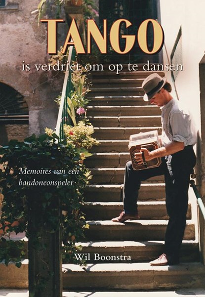 Tango is verdriet om op te dansen, Wil Boonstra - Paperback - 9789463653855