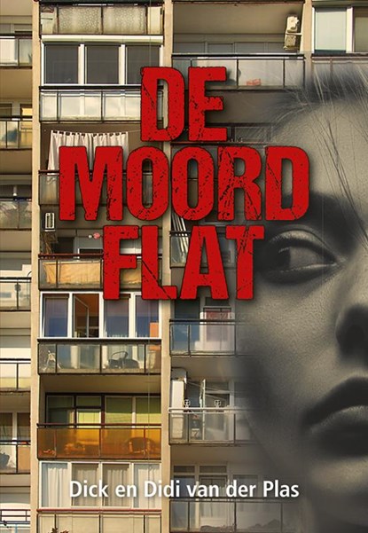 De Moordflat, Didi van der Plas ; Dick van der Plas - Paperback - 9789463654036