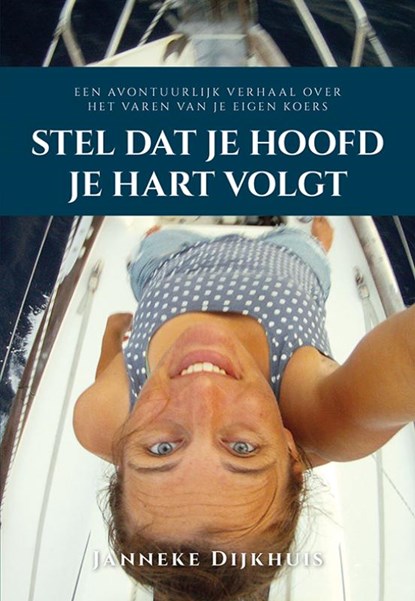 Stel dat je hoofd je hart volgt, Janneke Dijkhuis - Paperback - 9789463654074