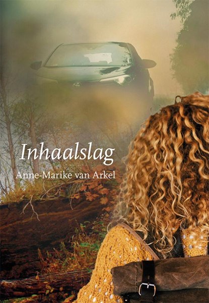 Inhaalslag, Anne-Marike van Arkel - Gebonden - 9789463654562