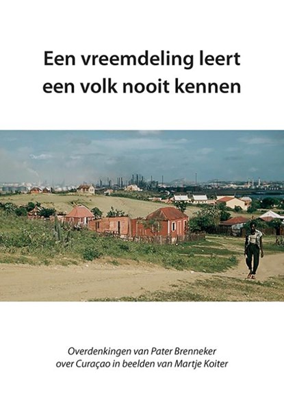 Een vreemdeling leert een volk nooit kennen, Siebe A. Sonnema - Paperback - 9789463654739