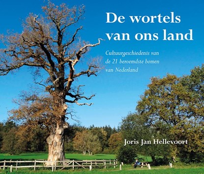 De wortels van ons land, Joris Jan Hellevoort - Paperback - 9789463654807