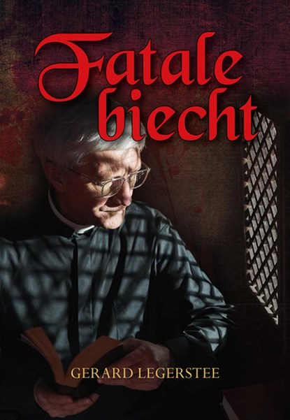 Fatale biecht, Gerard Legerstee - Paperback - 9789463655095