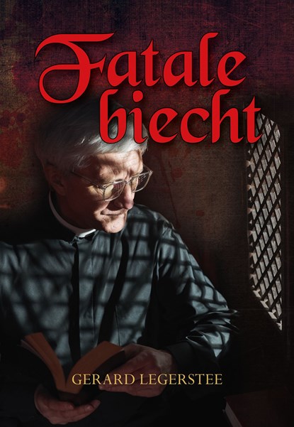 Fatale biecht, Gerard Legerstee - Ebook - 9789463655460