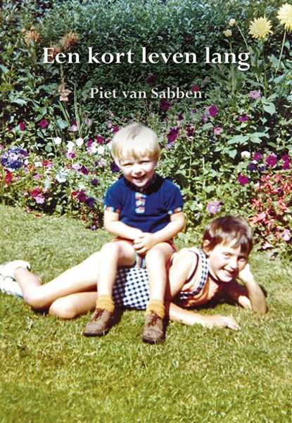 Een kort leven lang, Piet van Sabben - Gebonden - 9789463655569