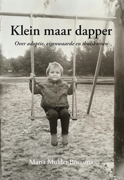 Klein maar dapper, Maria Mulder-Boersma - Paperback - 9789463655835