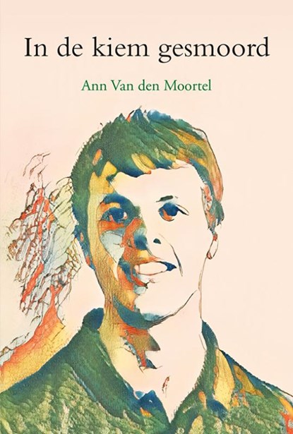In de kiem gesmoord, Ann Van den Moortel - Paperback - 9789463655958