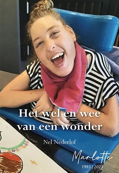 Het wel en wee van een wonder, Nel Nederlof - Paperback - 9789463656078