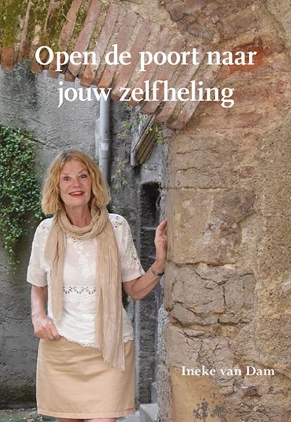 Open de poort naar jouw zelfheling, Ineke van Dam - Paperback - 9789463656085