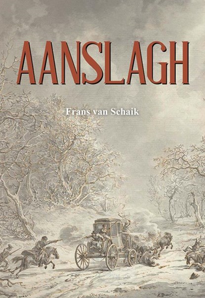 Aanslagh, Frans van Schaik - Paperback - 9789463656351
