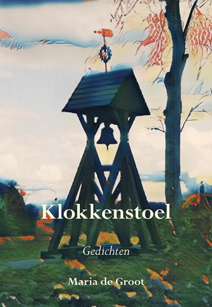 Klokkenstoel, Maria de Groot - Paperback - 9789463656436