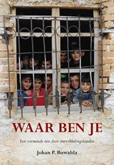 Waar ben je - Johan P. Buwalda - 9789463656672